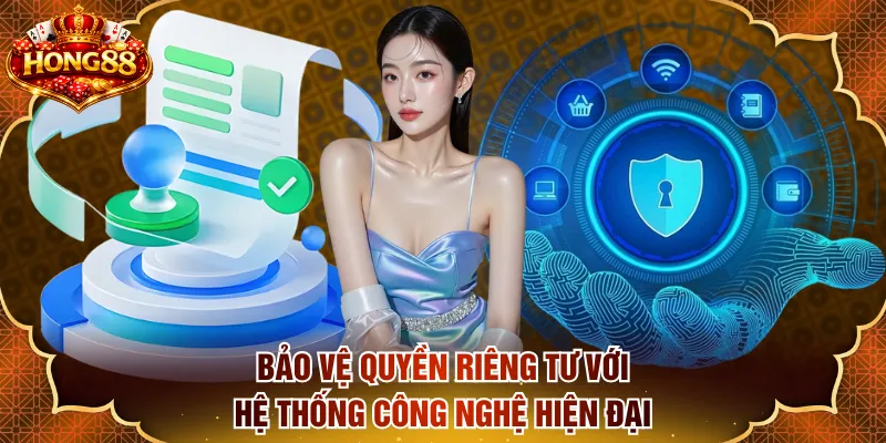 Bảo vệ quyền riêng tư người chơi với hệ thống công nghệ hiện đại