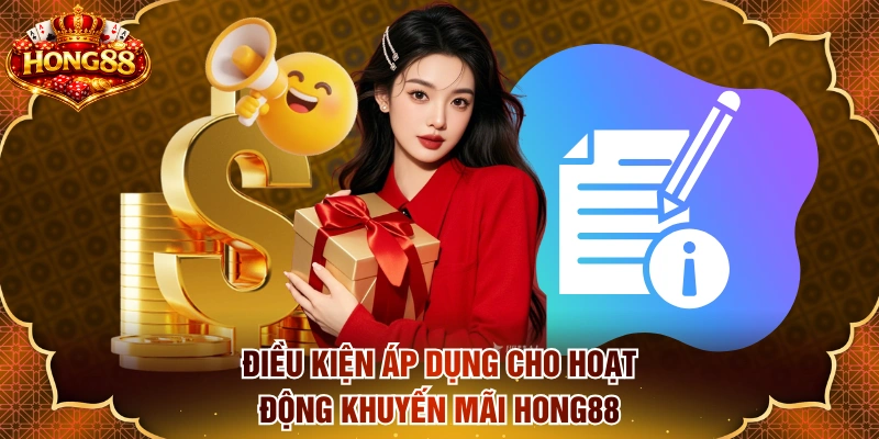Điều kiện áp dụng cho hoạt động khuyến mãi HONG88