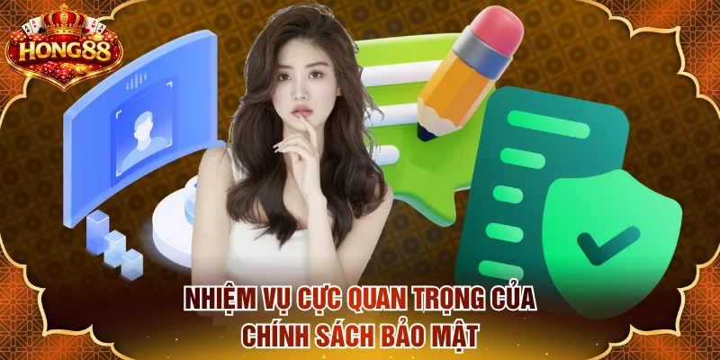 Nhiệm vụ cực quan trọng của chính sách bảo mật