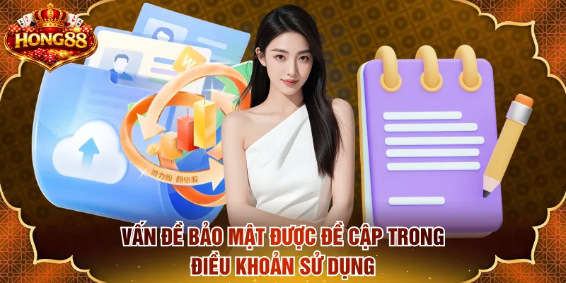 Vấn đề bảo mật được đề cập trong điều khoản sử dụng